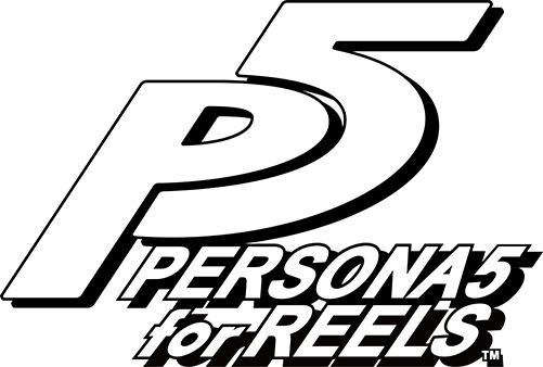 PERSONA５ for REELS